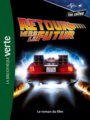 cover image of Films cultes Universal 03--Retour vers le futur--Le roman du film
